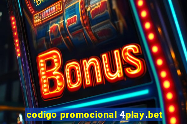 codigo promocional 4play.bet